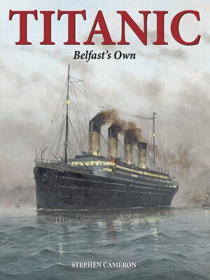 cover image of Titanic--Belfast's Own